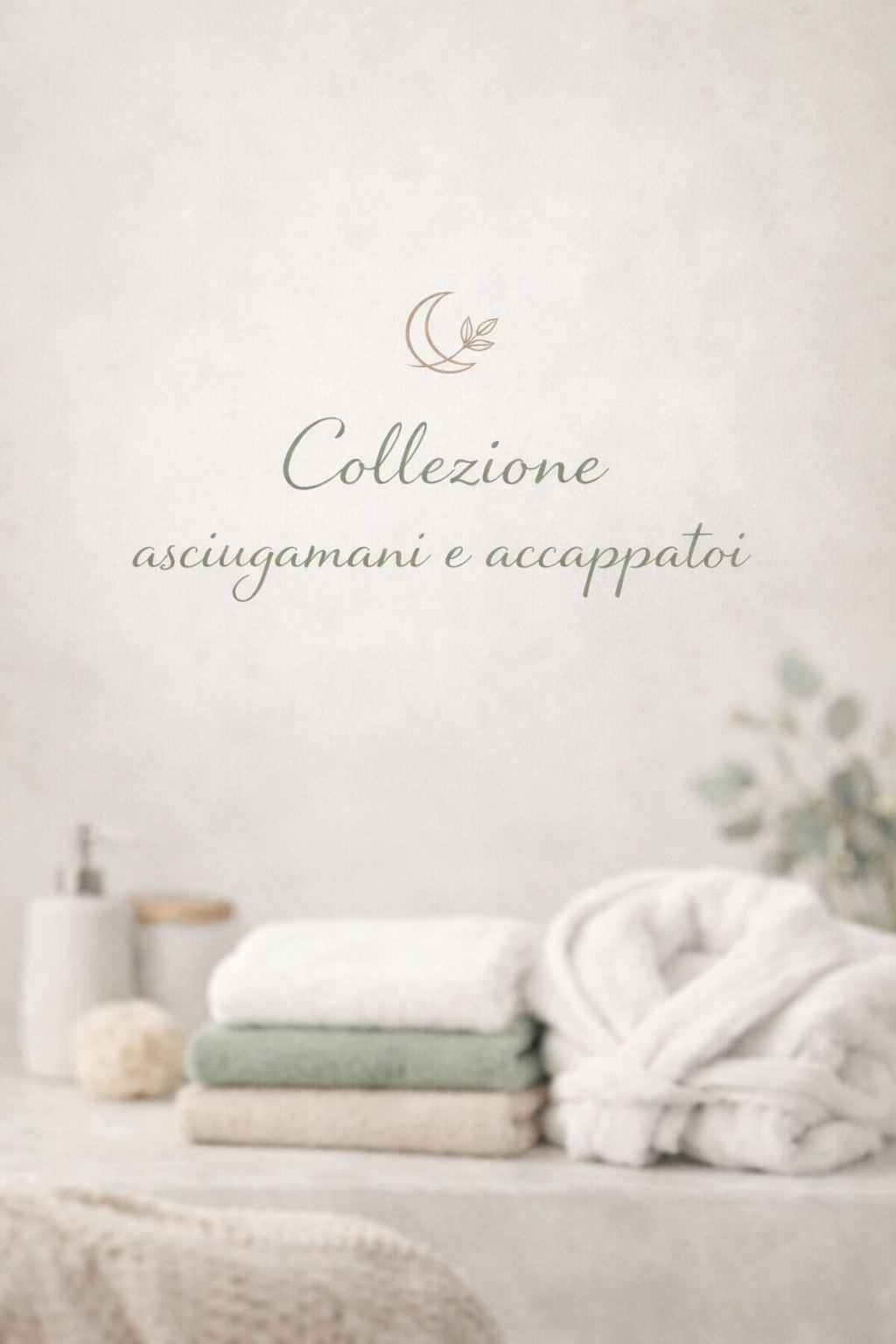 Asciugamani e accappatoi ✨